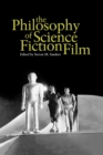 The Philosophy of Science Fiction Film - Book