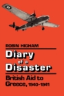 Diary of a Disaster : British Aid to Greece, 1940-1941 - Book