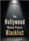 The Hollywood Motion Picture Blacklist : Seventy-Five Years Later - Book