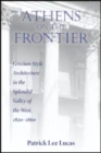 Athens on the Frontier : Grecian-Style Architecture in the Splendid Valley of the West, 1820-1860 - Book