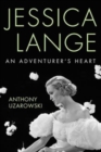 Jessica Lange : An Adventurer's Heart - Book