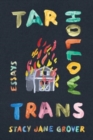 Tar Hollow Trans : Essays - Book