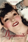 Strictly Dynamite : The Sensational Life of Lupe Velez - Book