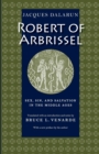 Robert of Arbrissel : Sex, Sin and Salvation in the Middle Ages - Book
