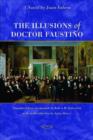 The Illusions of Doctor Faustino : A Novel - Book