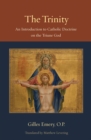 The Trinity : An Introduction to Catholic Doctrine on the Triune God - eBook