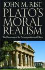Plato's Moral Philosophy : The Discovery of the Presuppositions of Ethics - Book