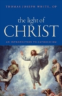 The Light of Christ : An Introduction to Catholicism - eBook