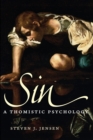 Sin : A Thomistic Psychology - Book