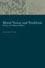Moral Vision and Tradition : Essays in Chinese Ethics - Book