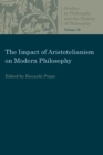 The Impact of Aristotelianism on Modern Philosophy - Book