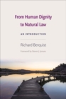 From Human Dignity to Natural Law : An Introduction - Book