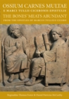 Ossium Carnes Multae e Marci Tullii Ciceronis epistulis : The Bones' Meats Abundant from the epistles of Marcu Tullius Cicero - Book