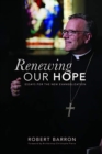 Renewing Our Hope : Essays on the New Evangelization - Book