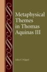 Metaphysical Themes in Thomas Aquinas III - Book