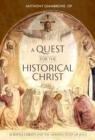 A Quest for the Historical Christ : Scientia Christi and the Modern Study of Jesus - Book