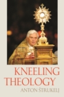 Kneeling Theology - Book