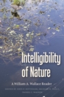 Intelligibility of Nature : A William A Wallace Reader - Book