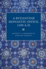 A Byzantine Monastic Office 1105 A.D. - Book