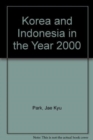 Korea And Indonesia In The Year 2000 - Book