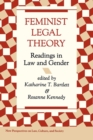 Feminist Legal Theory : Readings In Law And Gender - Book