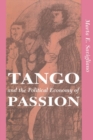 Tango And The Political Economy Of Passion - Book