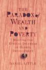 The Paradox Of Wealth And Poverty : Mapping The Ethical Dilemmas Of Global Development - Book