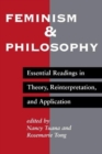 Feminism And Philosophy : Essential Readings In Theory, Reinterpretation, And Application - Book