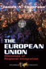 The European Union : Dilemmas Of Regional Integration - Book