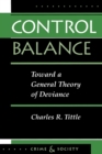 Control Balance : Toward A General Theory Of Deviance - Book