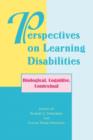 Perspectives On Learning Disabilities : Biological, Cognitive, Contextual - Book