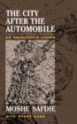 The City After The Automobile : An Architect's Vision - Book