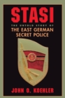 Stasi : The Untold Story Of The East German Secret Police - Book