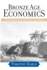 Bronze Age Economics : The First Political Economies - Book