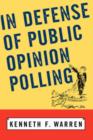 In Defense Of Public Opinion Polling - Book