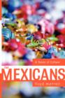 The Mexicans : A Sense Of Culture - Book