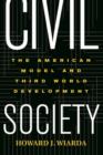 Civil Society : The American Model And Third World Development - Book