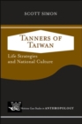 Tanners of Taiwan : Life Strategies and National Culture - Book
