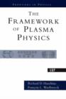 The Framework Of Plasma Physics - Book