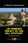 US Foreign Policy in the Twenty-First Century : Gulliver's Travails - Book