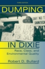 Dumping In Dixie : Race, Class, And Environmental Quality, Third Edition - eBook
