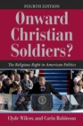 Onward Christian Soldiers?, 4th Edition : The Religious Right in American Politics - Book
