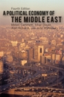 A Political Economy of the Middle East, 4th Edition - Book