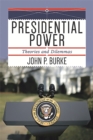 Presidential Power : Theories and Dilemmas - Book
