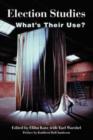 Election Studies : What's Their Use? - Book