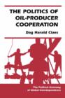 The Politics Of Oil-producer Cooperation - Book