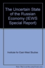 The Uncertain State Of The Russian Economy - Book