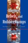 Rogues, Rebels, And Rubber Stamps : The Politics Of The Chicago City Council, 1863 To The Present - Book