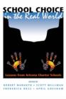School Choice In The Real World : Lessons From Arizona Charter Schools - Book