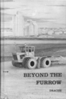 Beyond the Furrow : Some Keys to Successful Farming in the Twentieth Century - Book